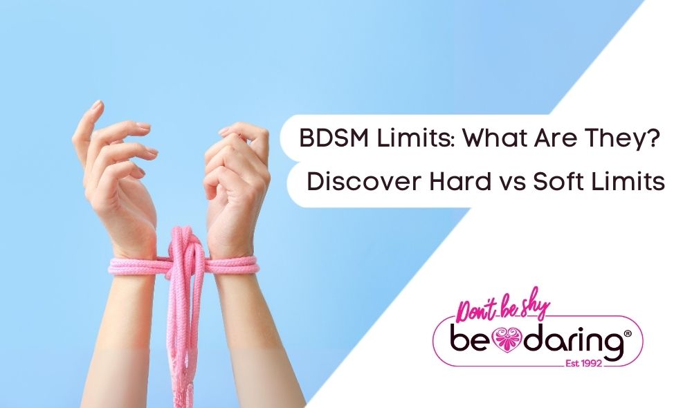 BDSM Limits: What Are They? Discover Hard vs Soft Limits