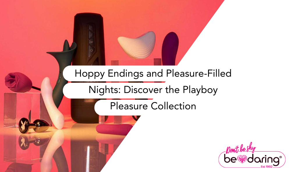 Hoppy Endings and Pleasure-Filled Nights: Discover the Playboy Pleasure Collection