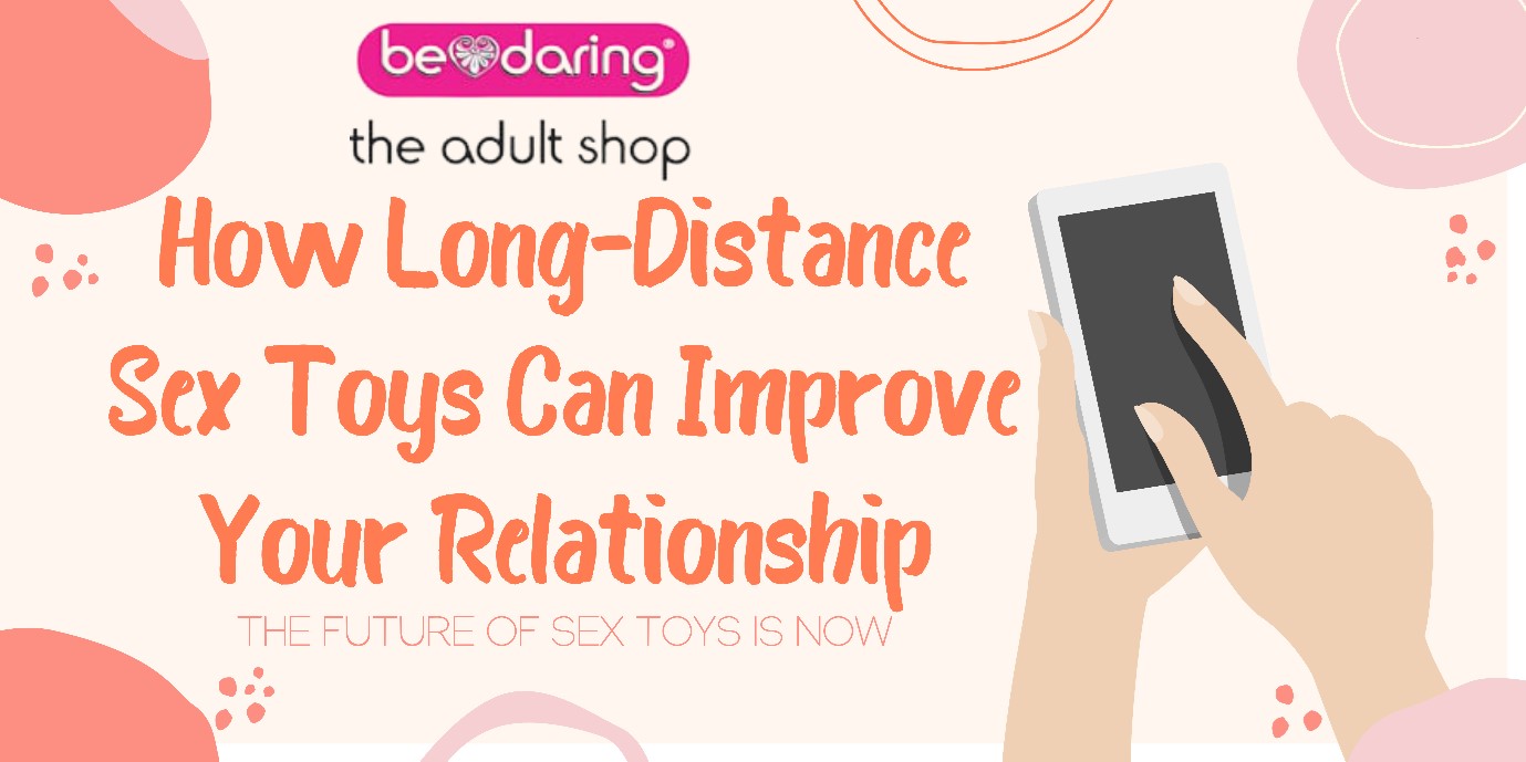 How Long-Distance Sex Toys Can Improve Your Relationship
