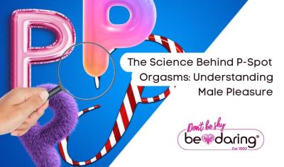 The Science Behind P-Spot Orgasms: Understanding Male Pleasure