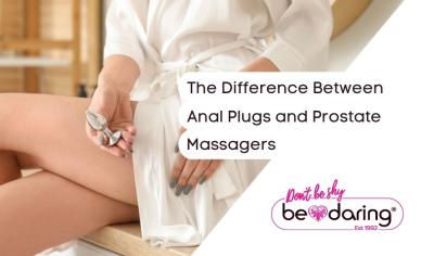 The Difference Between Anal Plugs and Prostate Massagers: How To Choose For Beginners