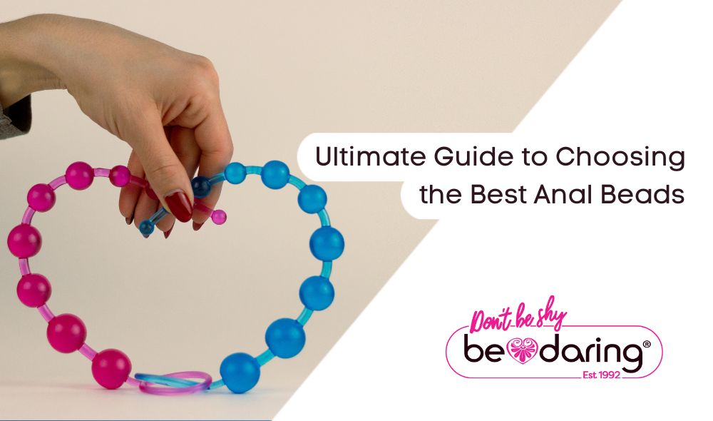 Ultimate Guide to Choosing the Best Anal Beads